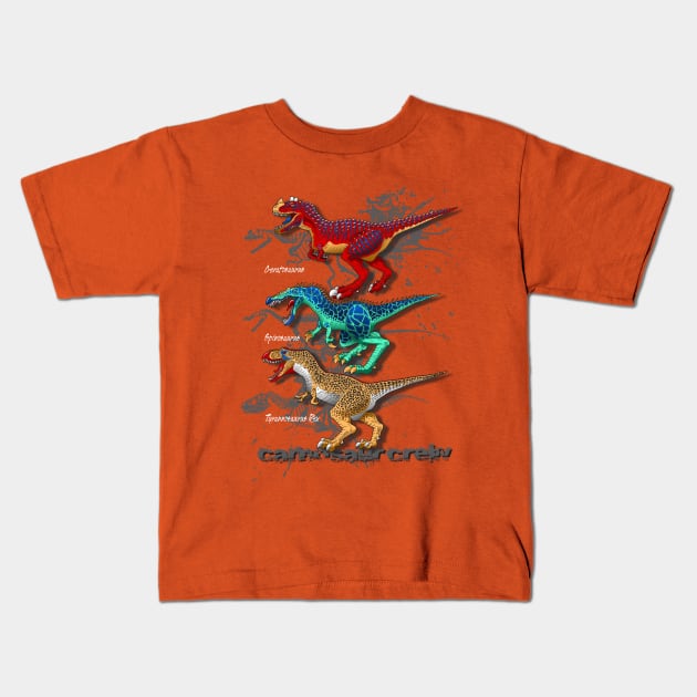 Carnosaur Crew Dinosaurs Kids T-Shirt by thatscool